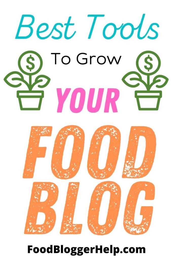 Best Tools to Grow your food blog