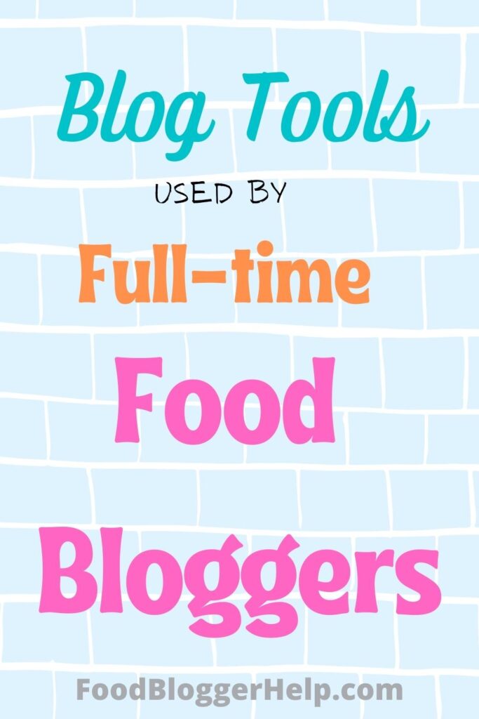 Blog Tools used by full-time food bloggers
